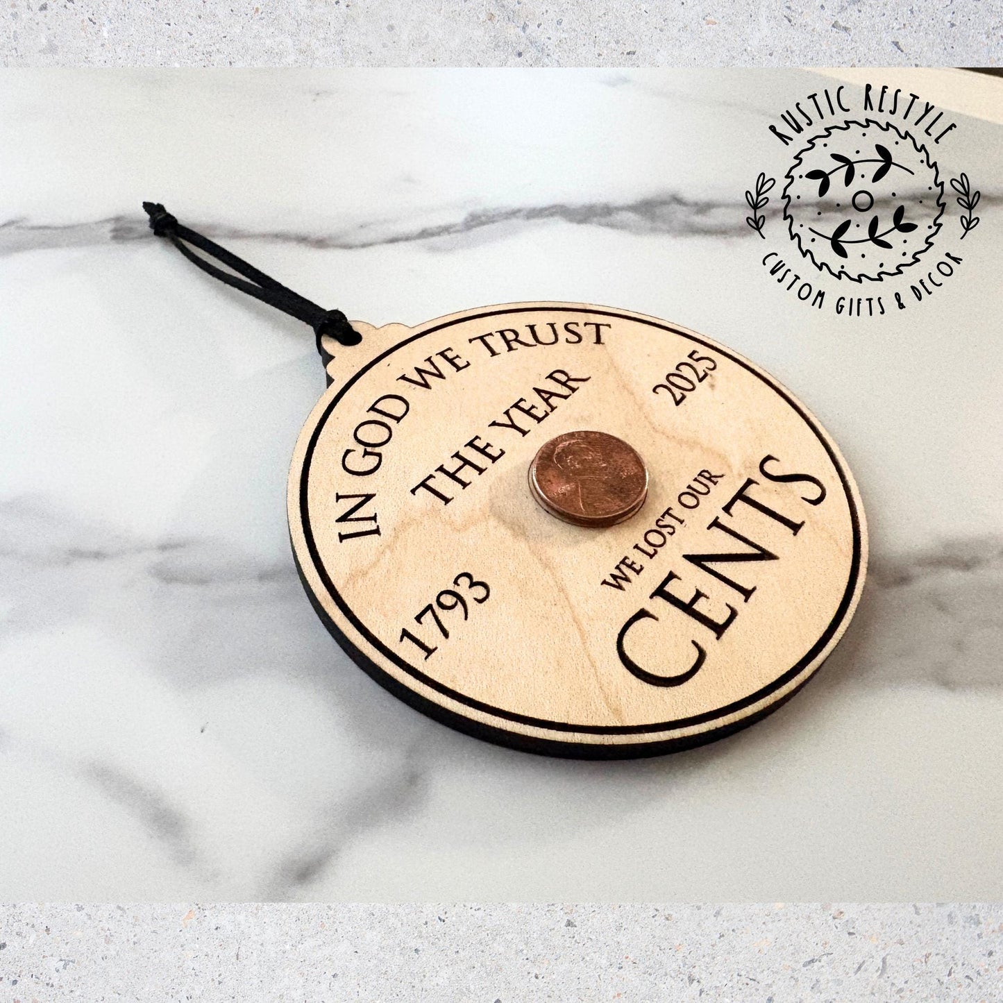 Last Penny Commemorative Ornament | 2025 We Lost Our Cents | Wood Decor