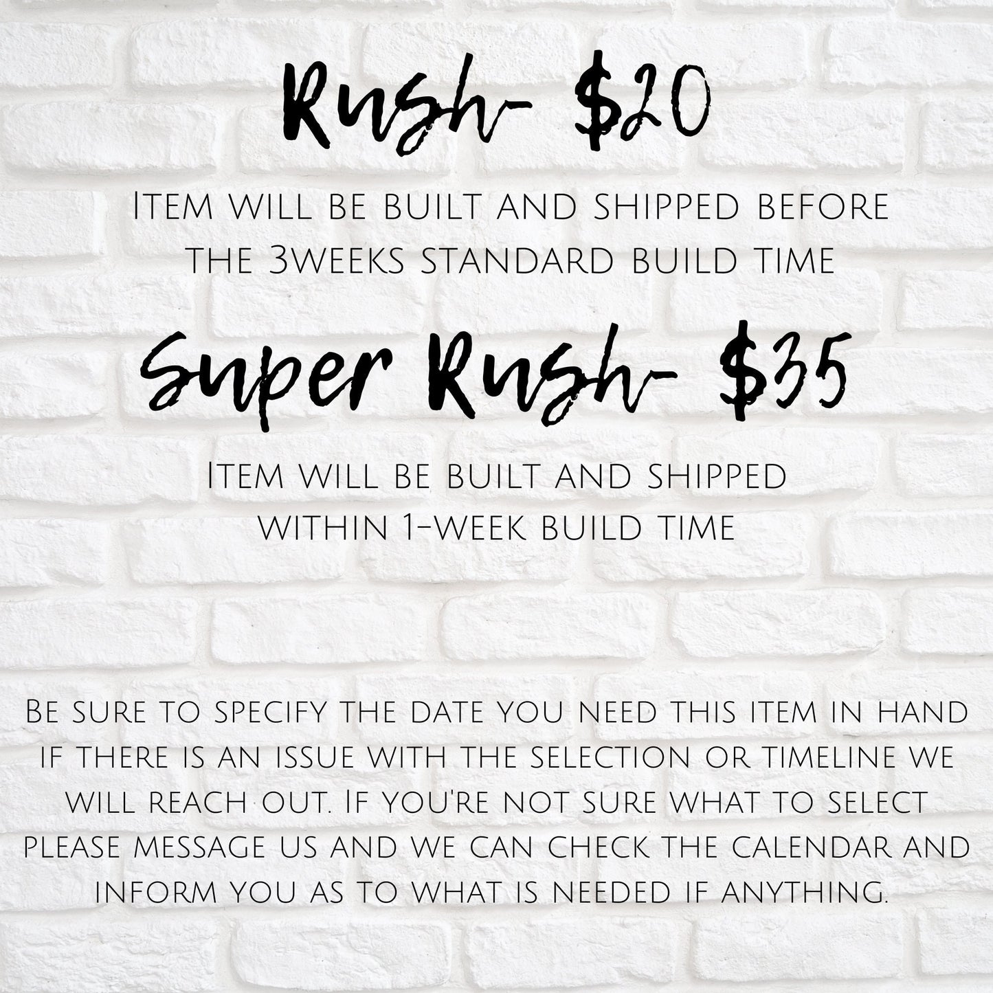 RUSH FEE - If your order is needed Before 3 weeks time please purchase this listing with your order.... Thank you!!