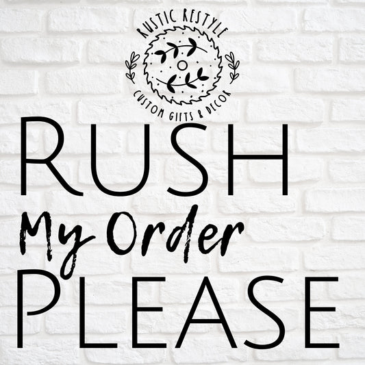 RUSH FEE - If your order is needed Before 3 weeks time please purchase this listing with your order.... Thank you!!