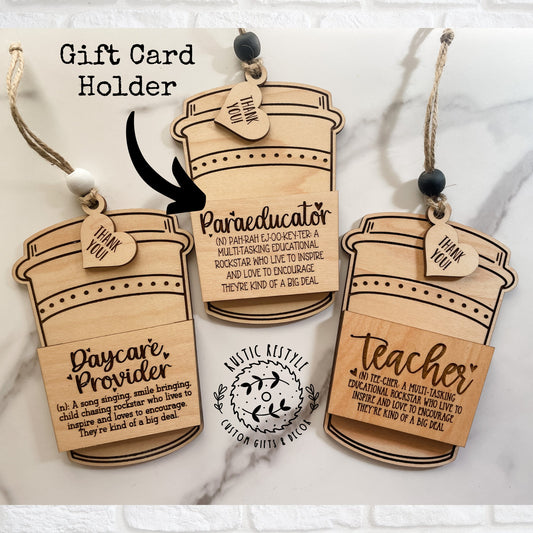 Wooden Teacher coffee cup ornament gift card holder for teachers, paraeducators, and Daycare provider