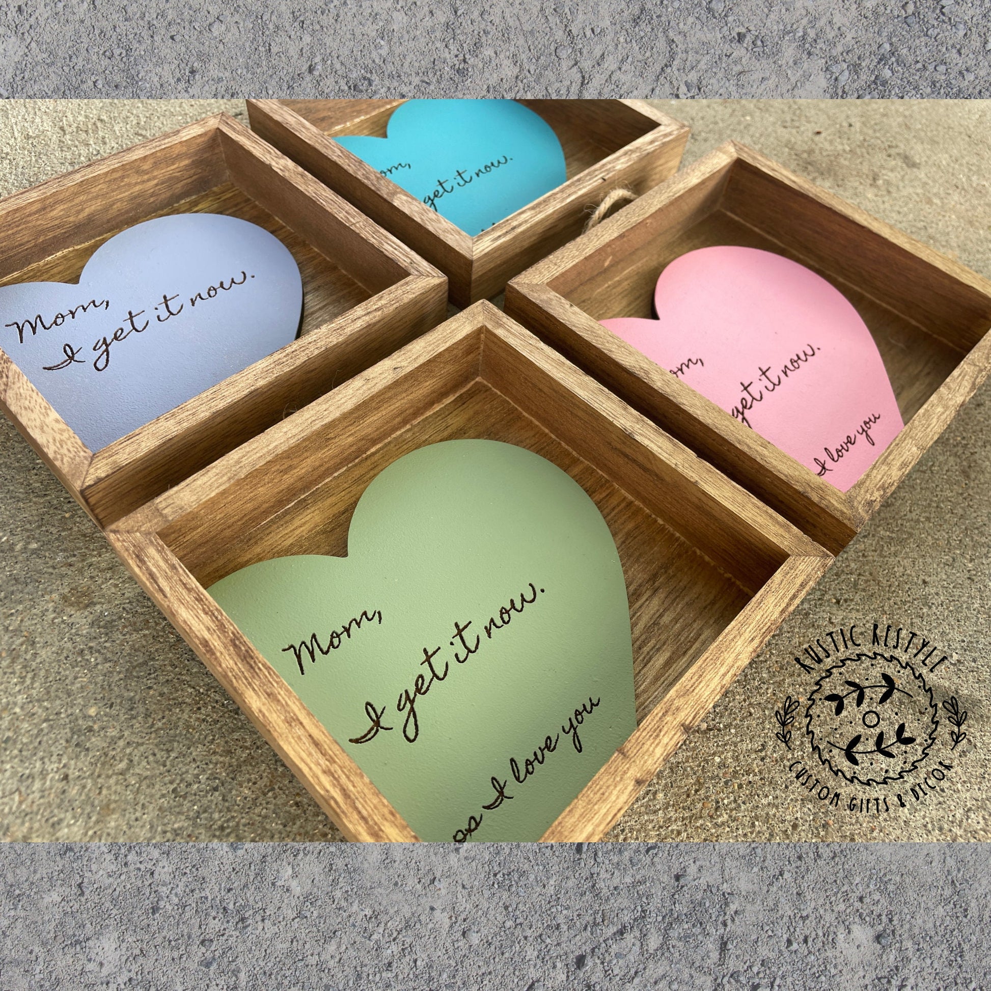 Engraved Wood Box Sign – Mother's Day Gift, "Mom, I get it now"