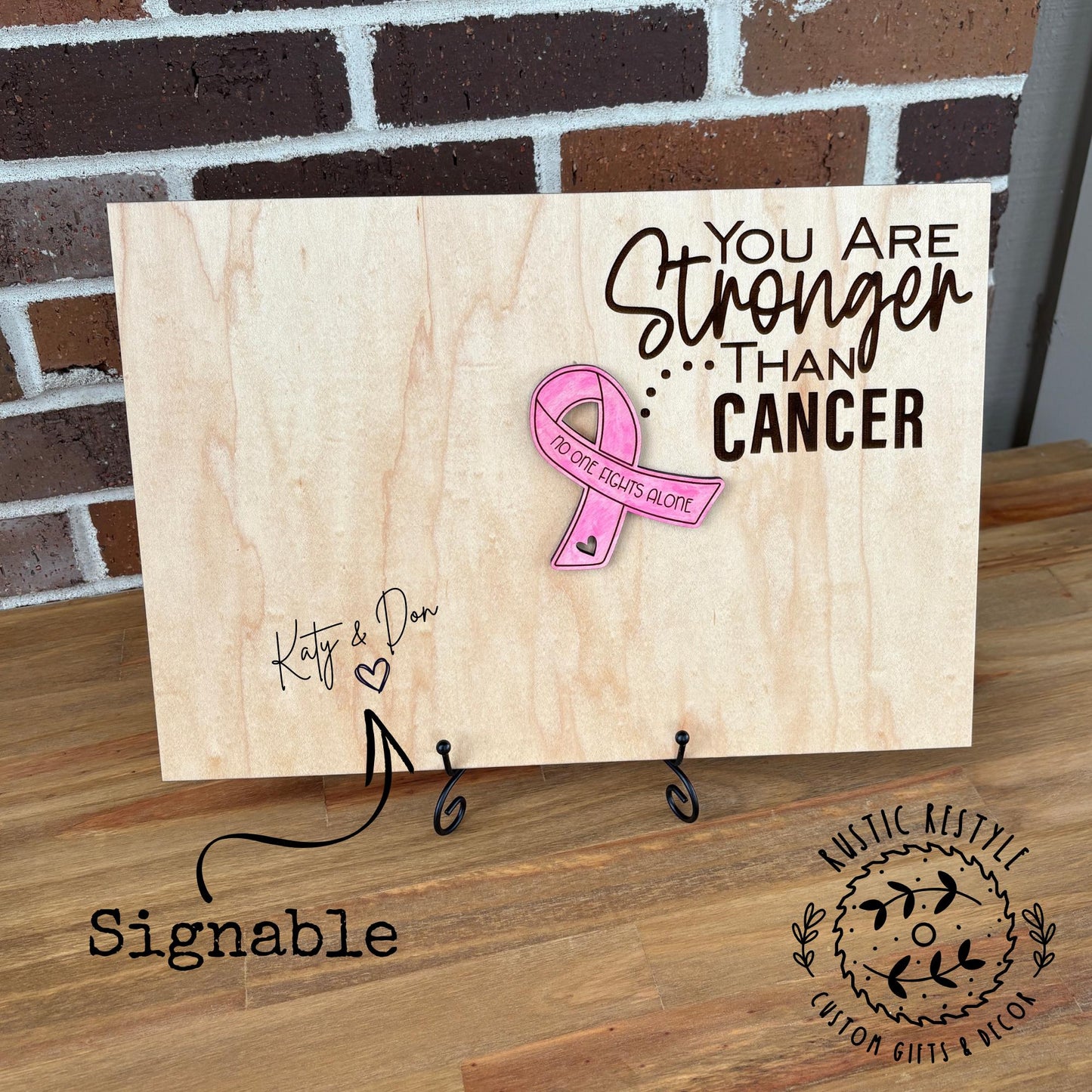 Breast cancer signable plaque, Stronger than Cancer, No one fights alone pink ribbon