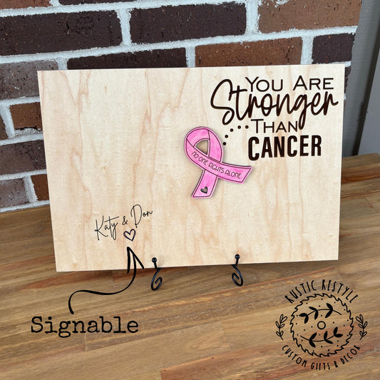 Breast cancer signable plaque, Stronger than Cancer, No one fights alone pink ribbon